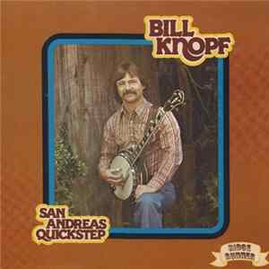 Bill Knopf - San Andreas Quickstep Mp3