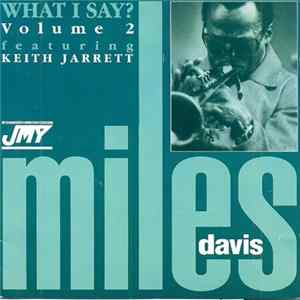 Miles Davis Featuring Keith Jarrett - What I Say? Volume 2 Mp3