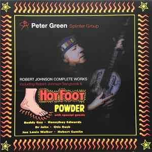 Peter Green Splinter Group - Hotfoot Powder/ Robert Johnson Songbook (Robert Johnson Complete Works including Robert Johnson Songbook & Hotfoot Powder) Mp3