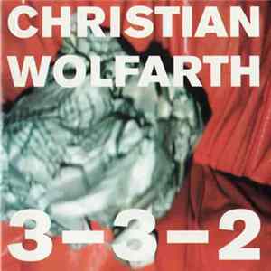 Christian Wolfarth - 3 - 3 - 2 Mp3