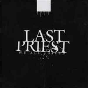 Last Priest - We All Failed Mp3