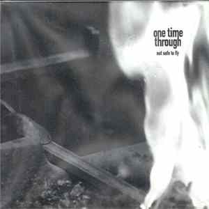One Time Through - Not Safe To Fly Mp3