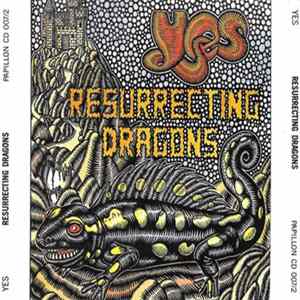 Yes - Resurrecting Dragons Mp3