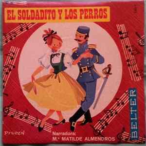 Mª Matilde Almendros - El Soldadito Y Los Perros Mp3