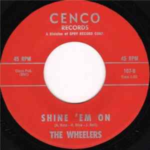 The Wheelers - Once I Had A Girl / Shine 'Em On Mp3