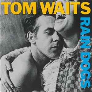 Tom Waits - Rain Dogs Mp3
