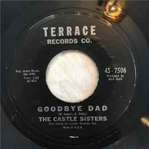 The Castle Sisters - Goodbye Dad / Wishing Star Mp3