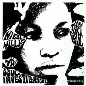 Nicole Willis & The Soul Investigators - If This Ain't Love (Don't Know What Is) Mp3