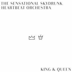 The Sensational Skydrunk Heartbeat Orchestra - King & Queen Mp3