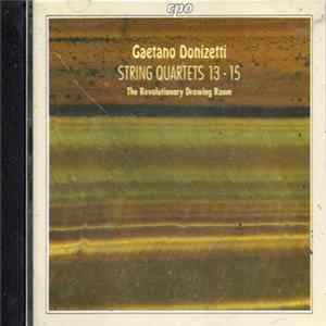 Gaetano Donizetti - The Revolutionary Drawing Room - String Quartets 13 - 15 Mp3