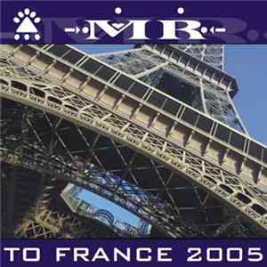 MR - To France 2005 Mp3