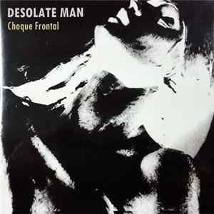 Desolate Man - Choque Frontal Mp3