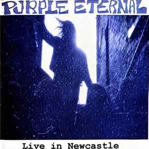 Purple Eternal - Live in Newcastle Mp3