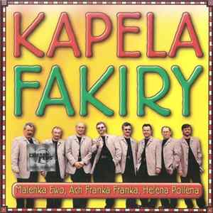 Kapela Fakiry - Maleńka Ewo, Ach Franka Franka, Helena Pollena Mp3