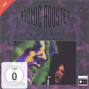 Atomic Rooster - The Lost Broadcasts Mp3
