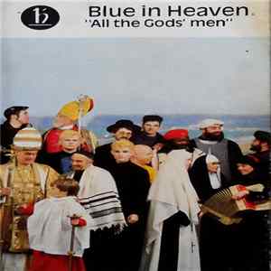 Blue In Heaven - All The Gods' Men Mp3