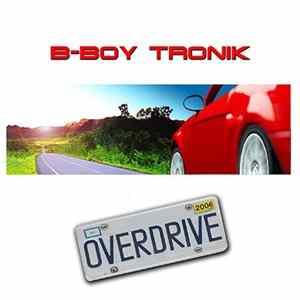 B-Boy Tronik - Overdrive Mp3