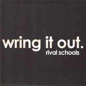 Rival Schools - Wring It Out Mp3