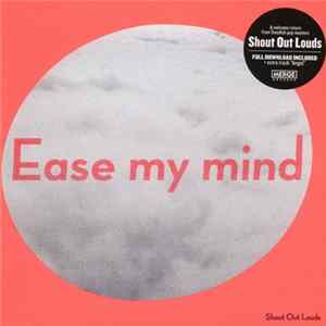 Shout Out Louds - Ease My Mind Mp3