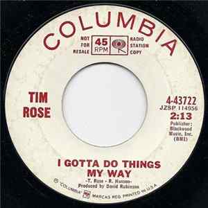 Tim Rose - I Gotta Do Things My Way / Where Was I? Mp3