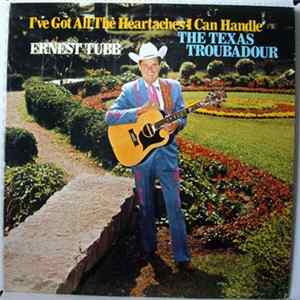 Ernest Tubb - I've Got All The Heartaches I Can Handle / The Texas Troubadour Mp3