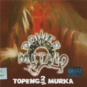 Power Metal - Topeng² Murka Mp3