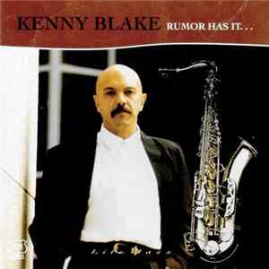 Kenny Blake - Rumor Has It ... Mp3