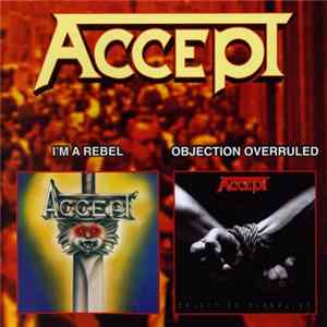 Accept - I'm A Rebel / Objection Overruled Mp3