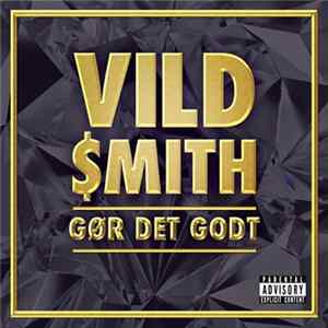 Vild $mith - Gør Det Godt Mp3