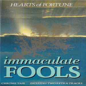 Immaculate Fools - Hearts Of Fortune Mp3