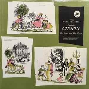 Frédéric Chopin - Frédéric Chopin - His Story And His Music Mp3