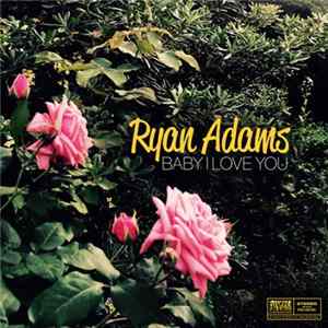 Ryan Adams - Baby I Love You Mp3