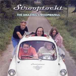 The Amazing Stroopwafels - Strooptocht Mp3
