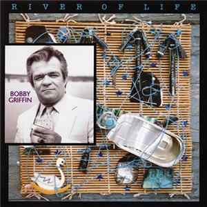 Bobby Griffin - River Of Life Mp3