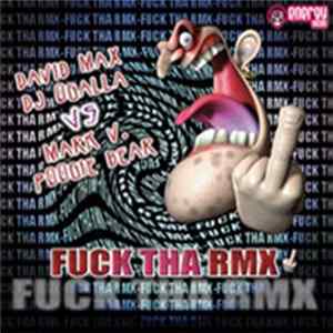 DJ David Max & DJ Ogalla Vs Mark V. & Poogie Bear - Fuck Tha Rmx Mp3