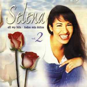 Selena - All My Hits • Todos Mis Exitos Vol. 2 Mp3