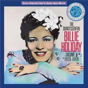 Billie Holiday - The Quintessential Billie Holiday Volume 8 (1939-1940) Mp3