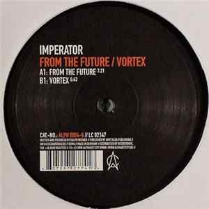 Imperator - From The Future / Vortex Mp3