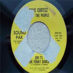 Dave "Baby" Cortez & We The People - (Do It) The Funky Dance / There's A New Man Mp3