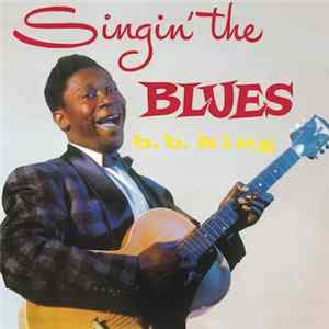 B.B. King - Singin' The Blues Mp3