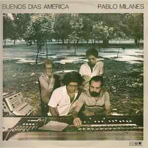 Pablo Milanés Y Su Grupo - Buenos Dias America Mp3