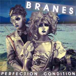 Branes - Perfection Condition Mp3
