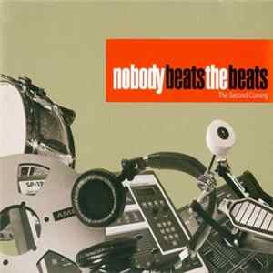 Nobody Beats The Beats - The Second Coming Mp3