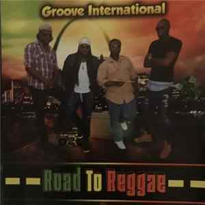 Groove International - Road To Reggae Mp3