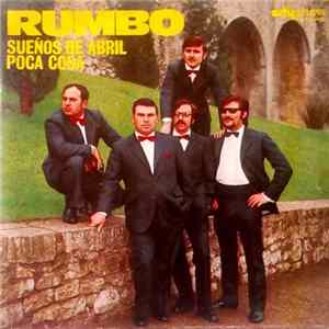 Rumbo - Sueños De Abril / Poca Cosa Mp3