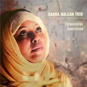 Sahra Halgan Trio - Faransiskiyo Somaliland Mp3