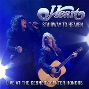 Heart With Jason Bonham - Stairway To Heaven (Live At The Kennedy Center Honors) Mp3