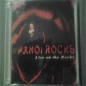 Hanoi Rocks - Live On The Rocks Mp3