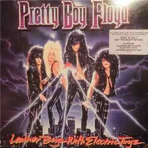 Pretty Boy Floyd - Leather Boyz With Electric Toyz Mp3