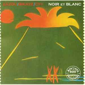 Zazou/Bikaye/CY1 - Noir Et Blanc Mp3